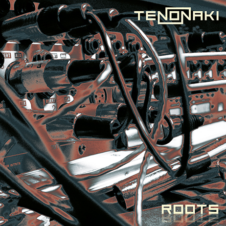 Tenonaki - Roots